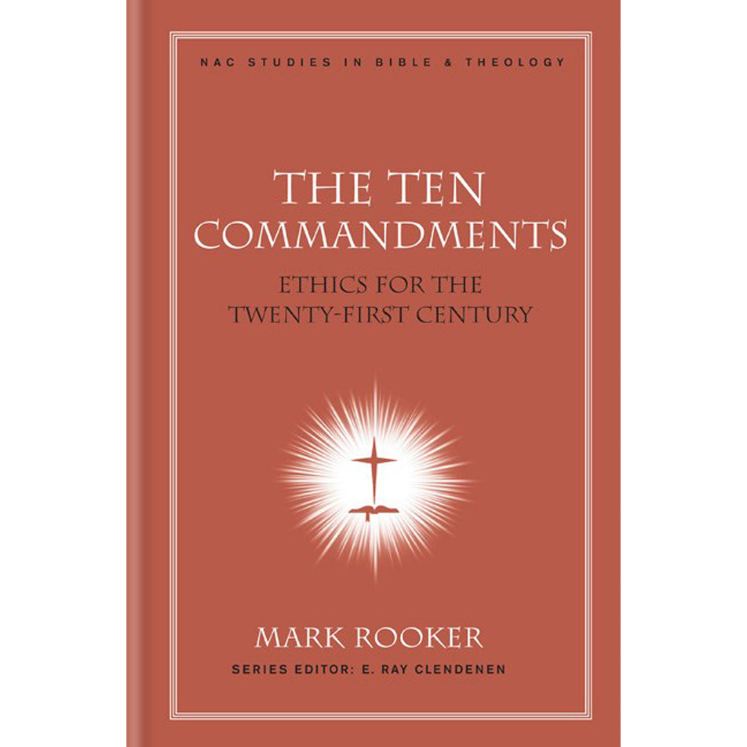 The Ten Commandments: Ethics For The Twenty-First Century (Hardcover)