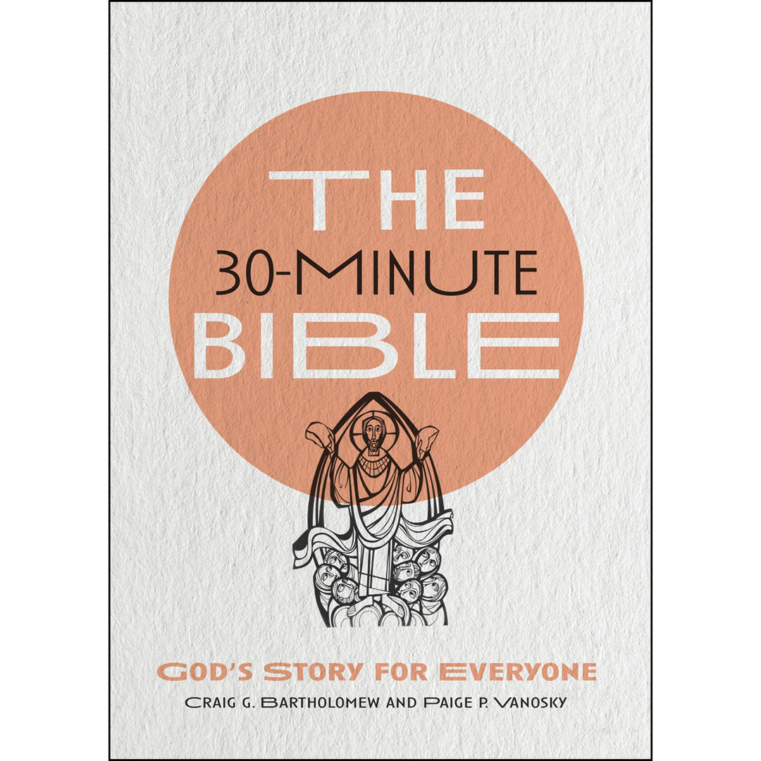 The 30-Minute Bible: God's Story For Everyone (Paperback)