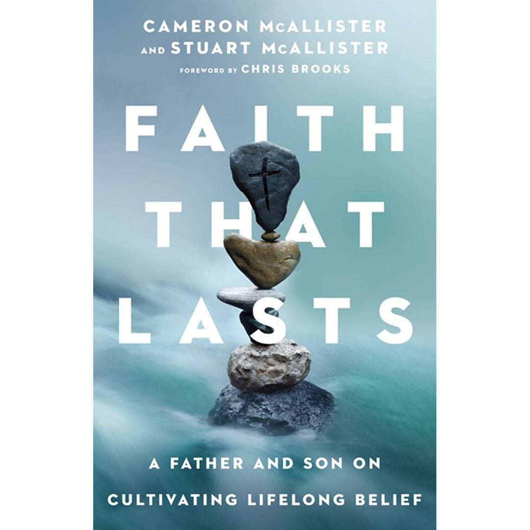 Faith That Lasts: A Father And Son On Cultivating Lifelong Belief (Paperback)