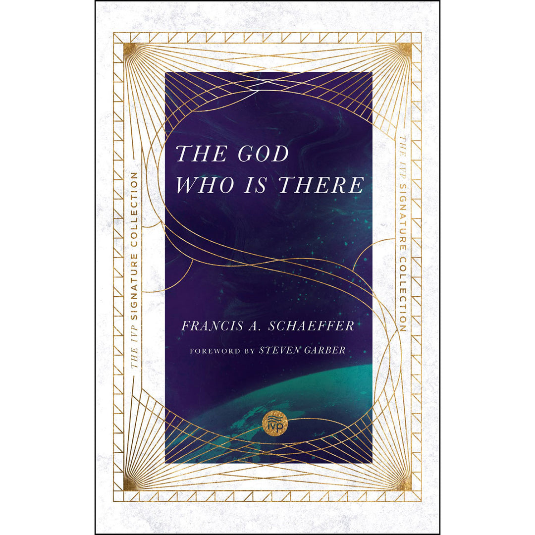 The God Who Is There: The IVP Signature Collection (Paperback)
