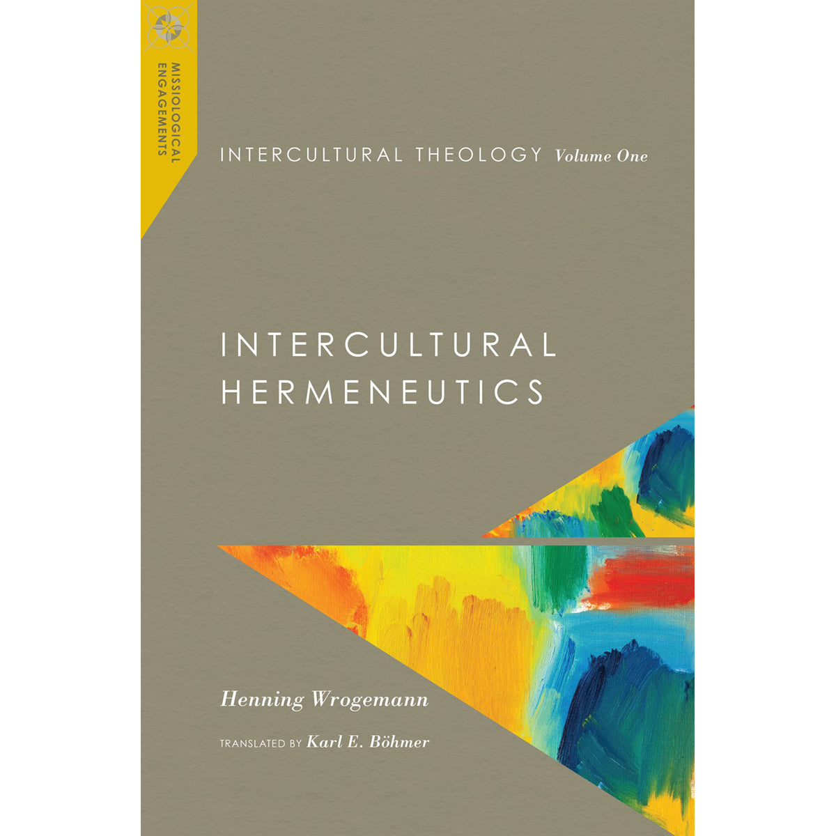 Intercultural Theology Volume 1 (Missiological Engagements Series)(Hardcover)