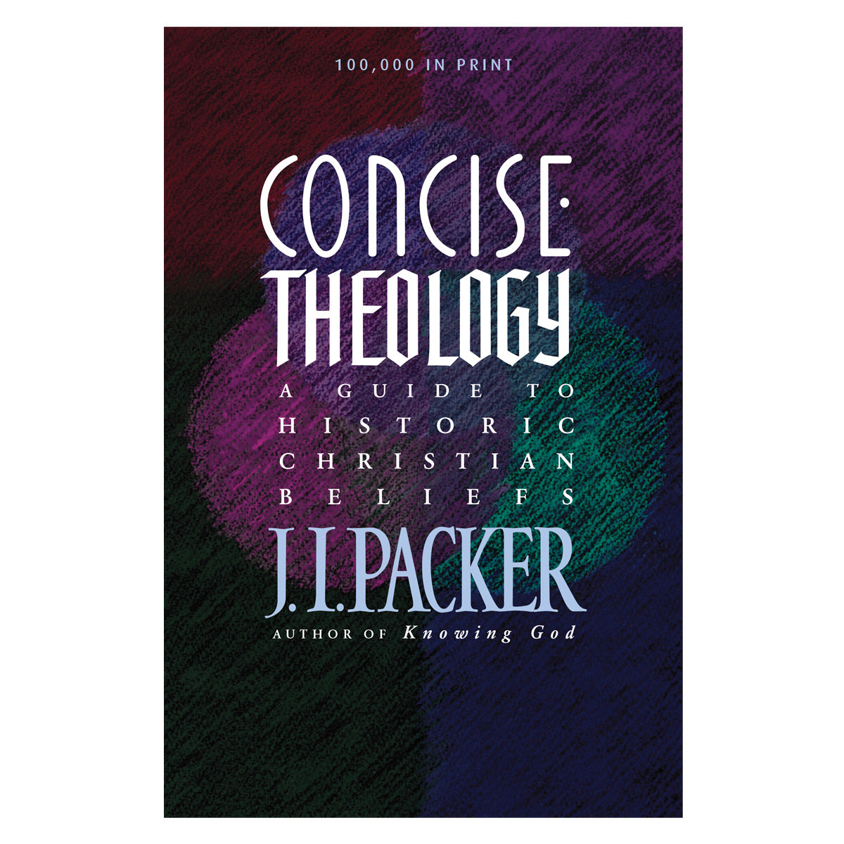 Concise Theology: A Guide to Historic Christian Beliefs (Paperback)