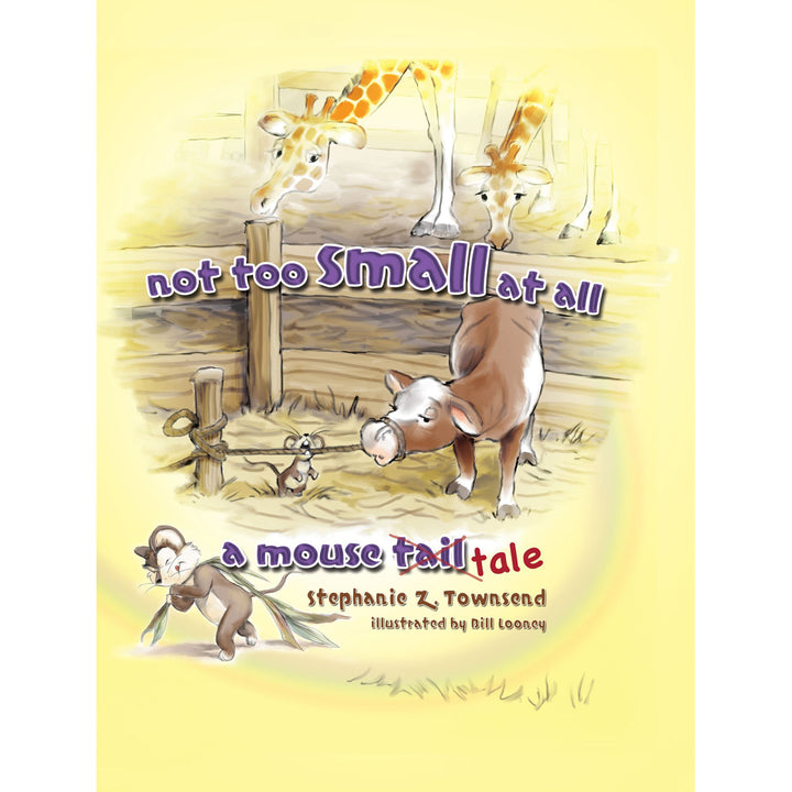 Not Too Small At All: A Mouse Tale (Hardcover)