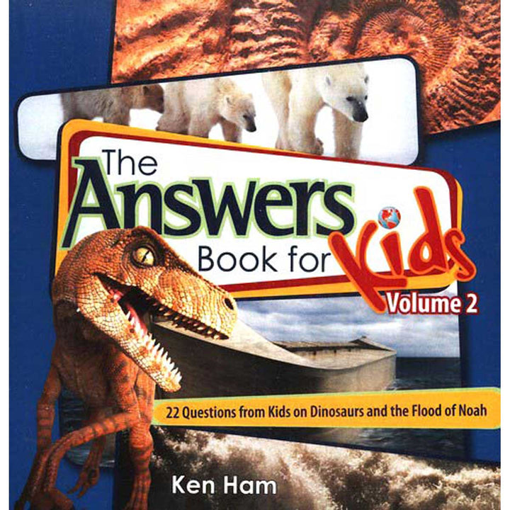 The Answers Book For Kids Volume 2: 25 Questions From Kids On Dinosaurs (Hardcover)