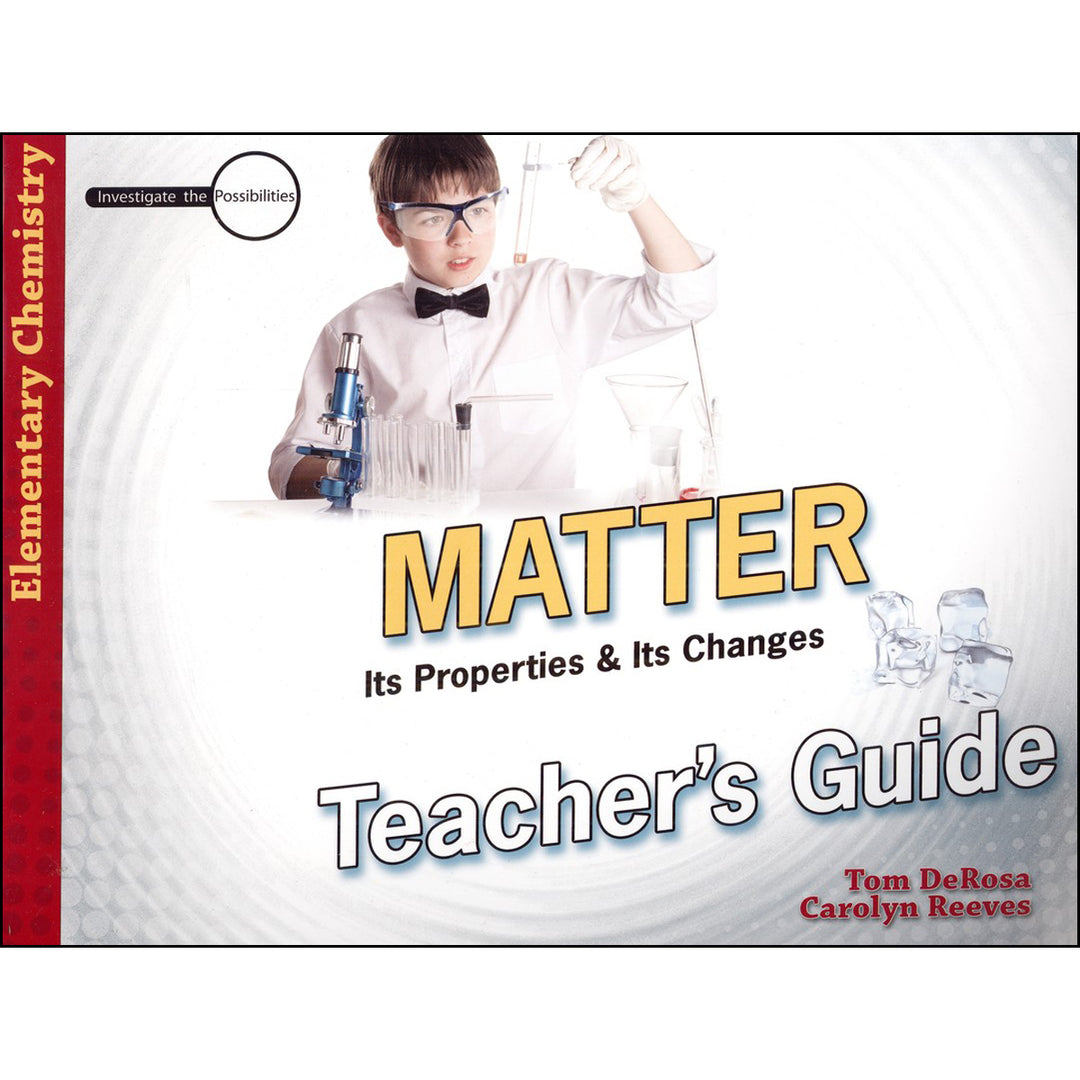 Matter Teacher's Guide: Its Properties And Its Changes (Paperback)