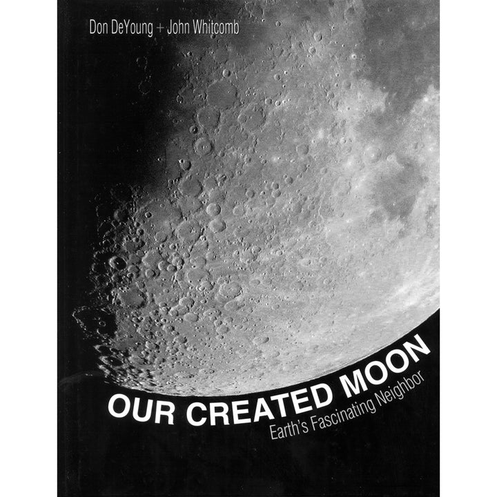 Our Created Moon: Earth's Fascinating Neighbor (Hardcover)