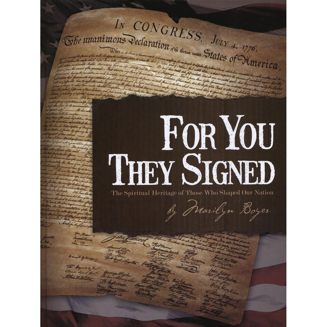 For You They Signed: The Spiritual Heritage Of Those Who Shaped Our Nation (Hardcover)