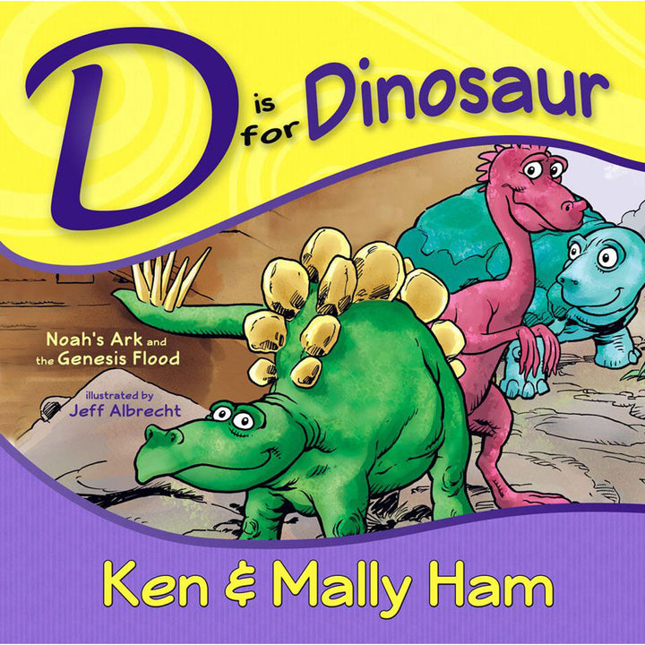 D Is For Dinosaur: Noah's Ark And The Genesis Flood (Hardcover)