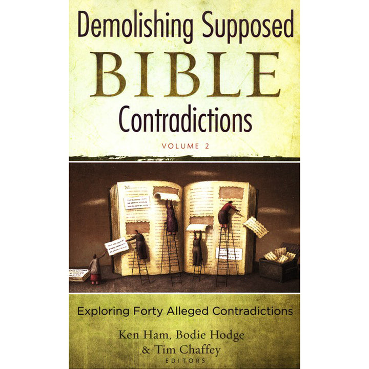 Demolishing Supposed Bible Contradictions Vol 2: Exploring Forty Alleged Contradictions (Paperback)