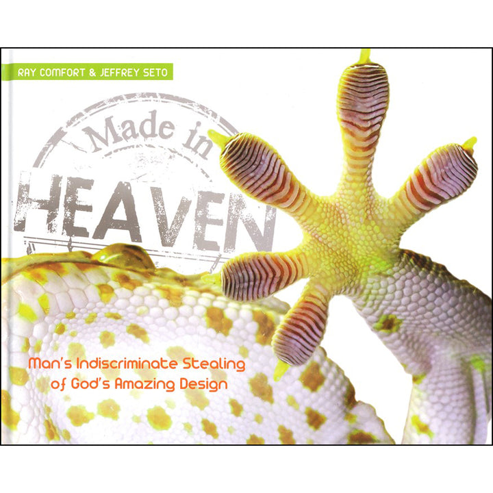 Made In Heaven: Man's Indiscriminate Stealing Of God's Amazing Design (Hardcover)