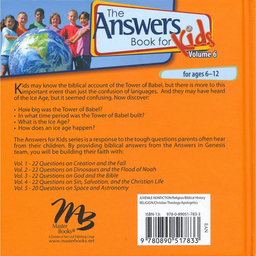 Answers Book For Kids Volume 6: 22 Questions From Kids On Babel And The Ice Age (Hardcover)