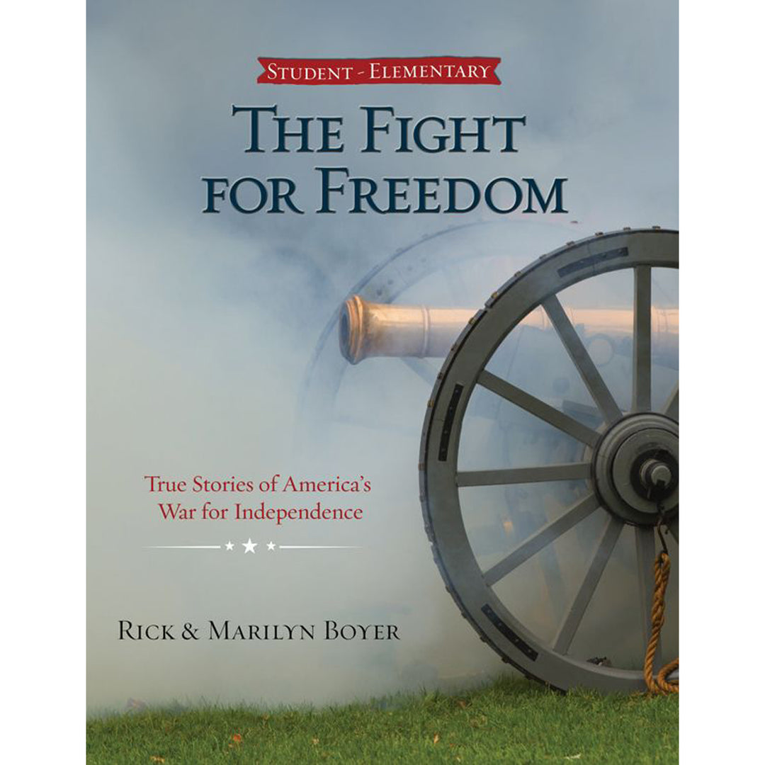 The Fight For Freedom Student: True Stories Of America's War For Independence (Paperback)