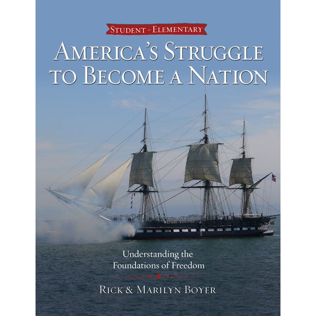 America's Struggle To Become A Nation (Student Textbook - Elementary)