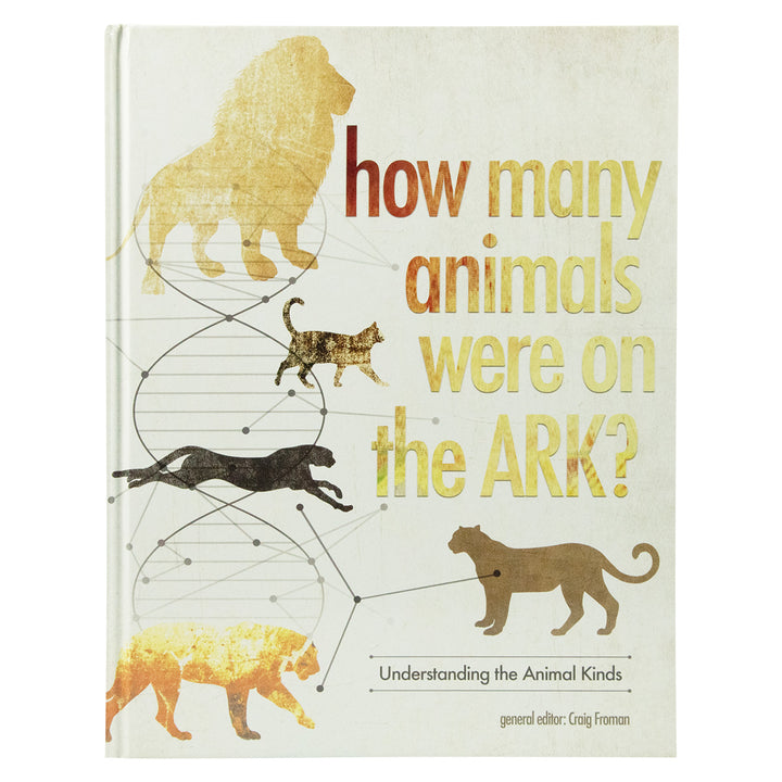 How Many Animals Were On The Ark: Understanding The Animal Kinds (Hardcover)