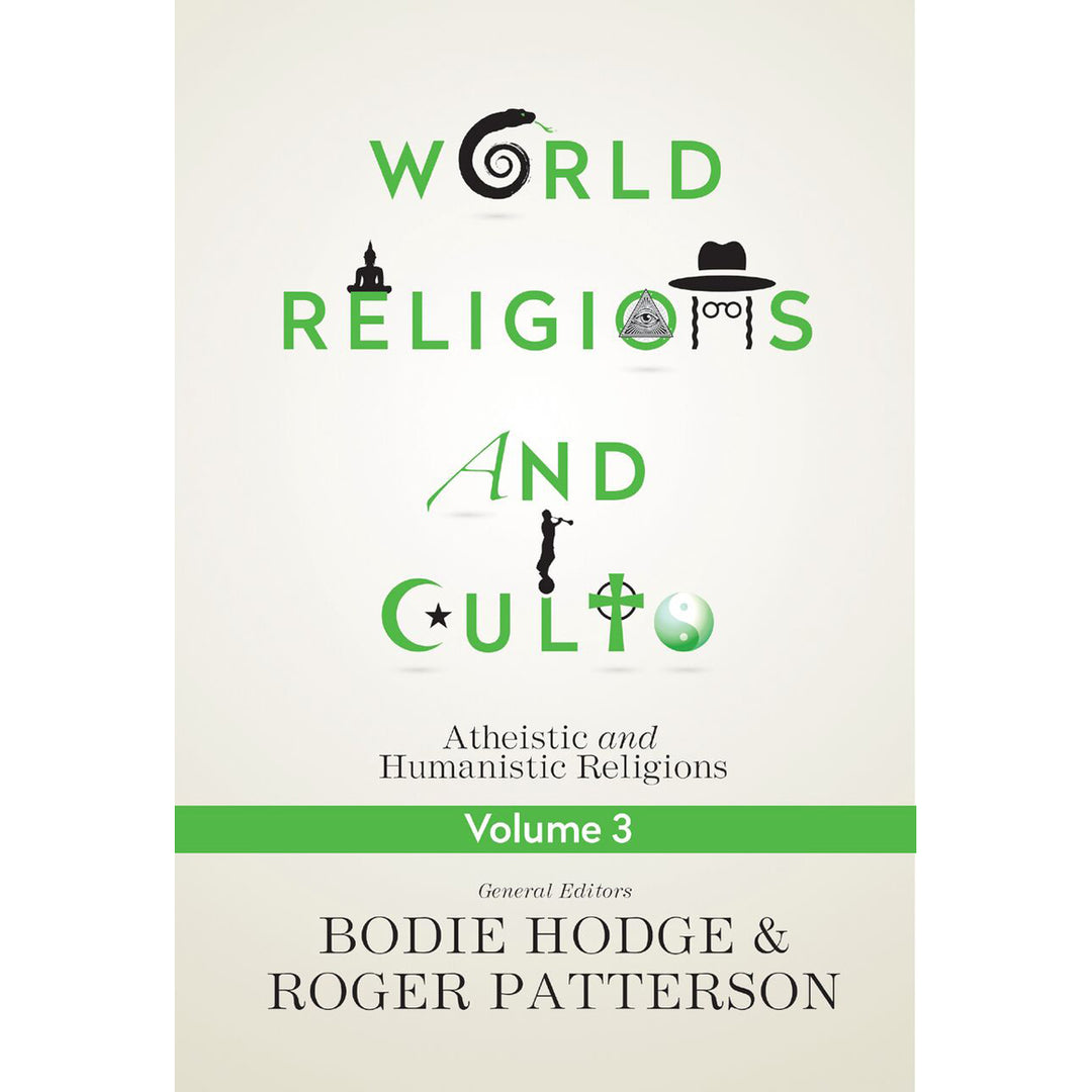 World Religions And Cults Volume 3: Atheistic and Humanistic Religions (Paperback)