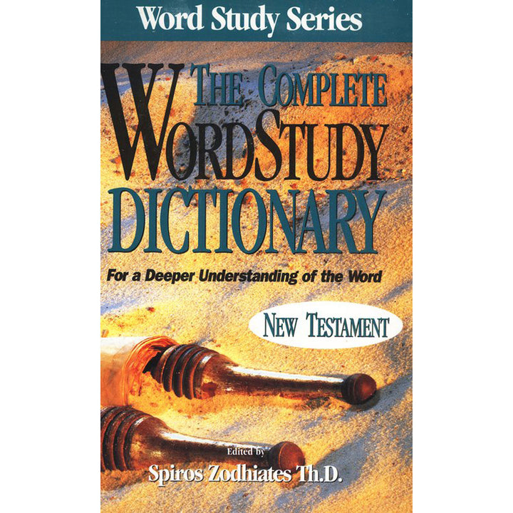 The Complete Word Study Dictionary: New Testament (Word Study Series)(Hardcover)