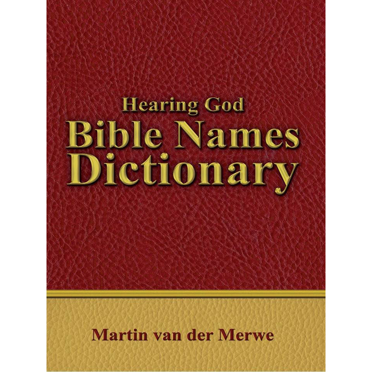 Hearing God Bible Names Dictionary (Paperback)