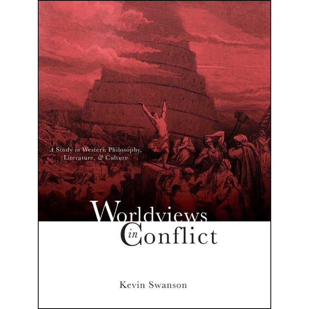 Worldviews In Conflict: A Study In Western Philosophy, Literature, And Culture (Hardcover)