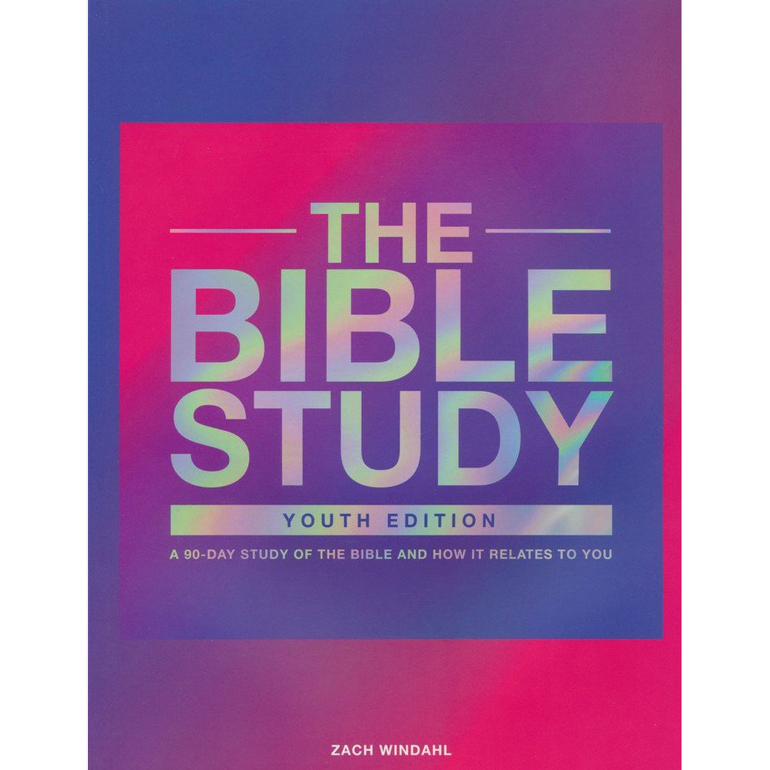 The Bible Study Youth Edition: A 90-Day Study Of The Bible & How It Relates To You (PB)