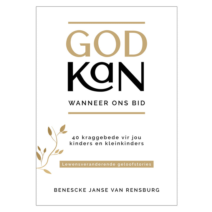 God Kan Wanneer Ons Bid: Lewensveranderende Geloofstories (Sagteband)