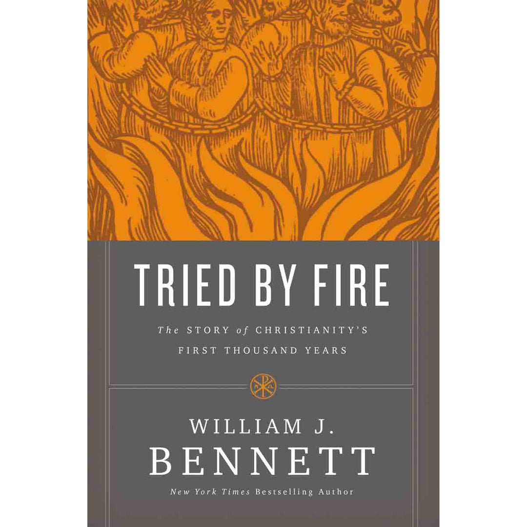 Tried By Fire: The Story Of Christianitys First Thousand Years (Paperback)