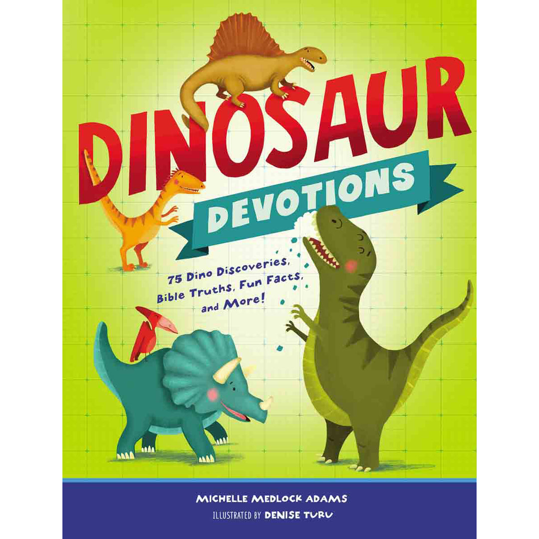 Dinosaur Devotions: 75 Dino Discoveries Bible Truths Fun Facts (Hardcover)