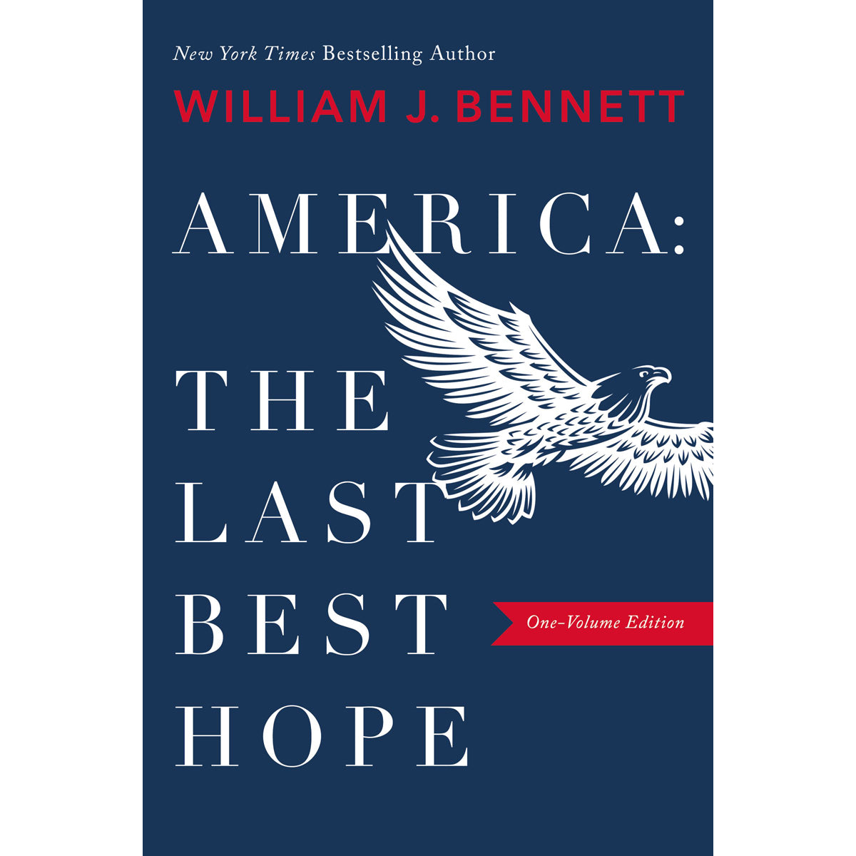 America: The Last Best Hope One-Volume Edition (Paperback)
