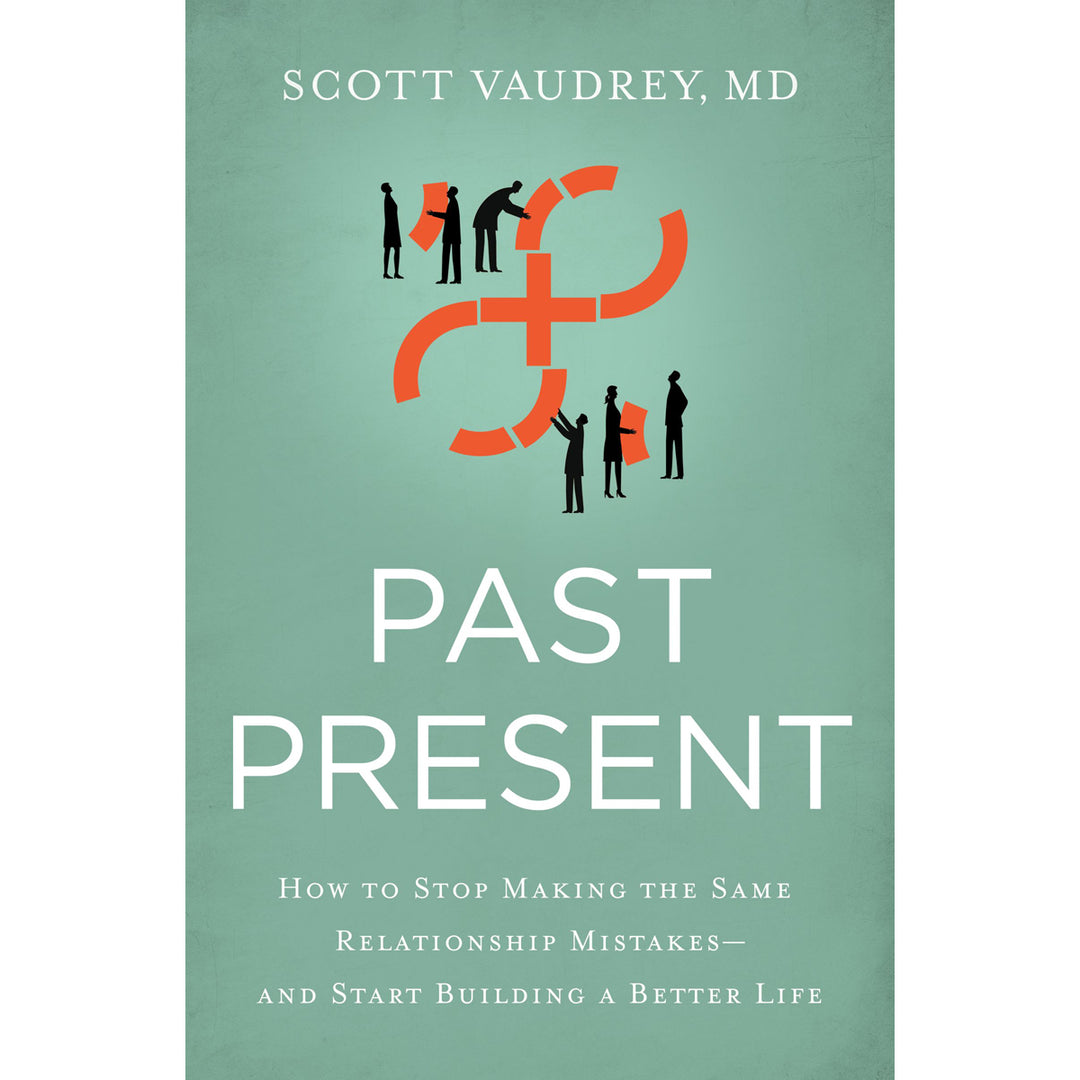 Past Present: How To Stop Making The Same Relationship Mistakes (Paperback)