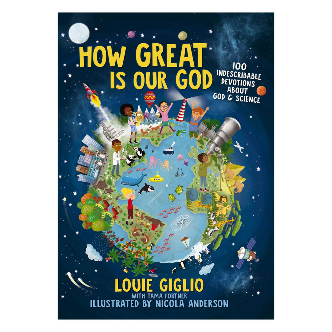 How Great Is Our God: 100 Indescribable Devotions About God And Science (Hardcover)