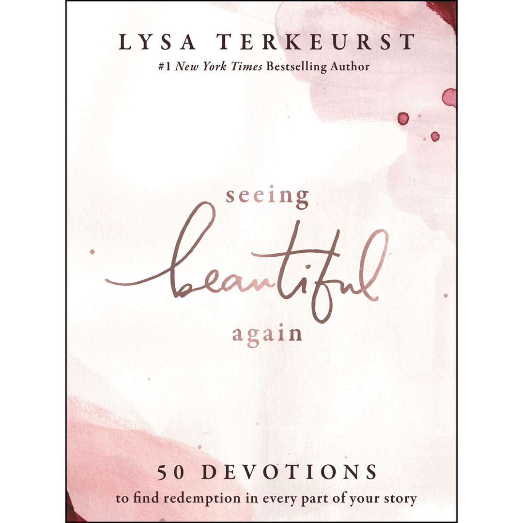 Seeing Beautiful Again: 50 Devotions To Find Redemption In Every Part Of Your Story (Hardcover)