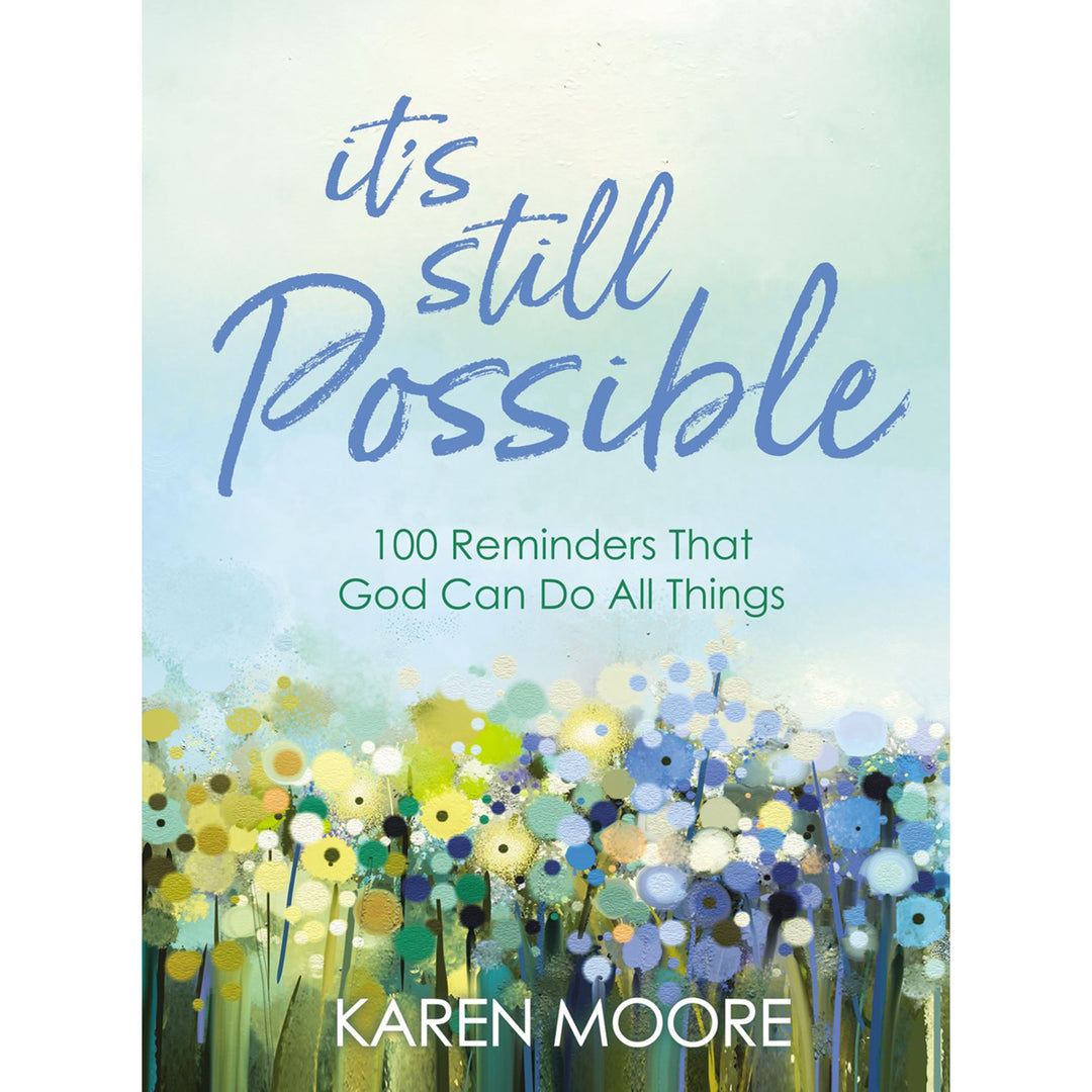 It's Still Possible: 100 Reminders That God Can Do All Things (Hardcover)