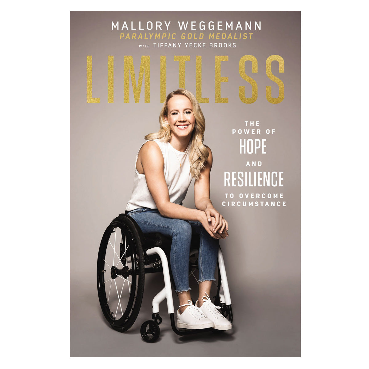 Limitless: The Power Of Hope And Resilience To Overcome Circumstance (Paperback)