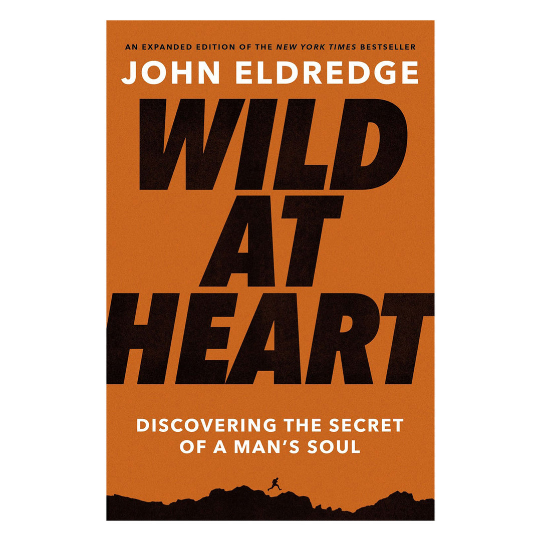 Wild At Heart Expanded Edition: Discovering The Secret Of A Man's Soul (Paperback)