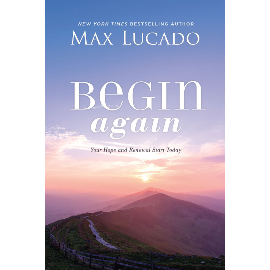 Begin Again: Your Hope And Renewal Start Today (Paperback)