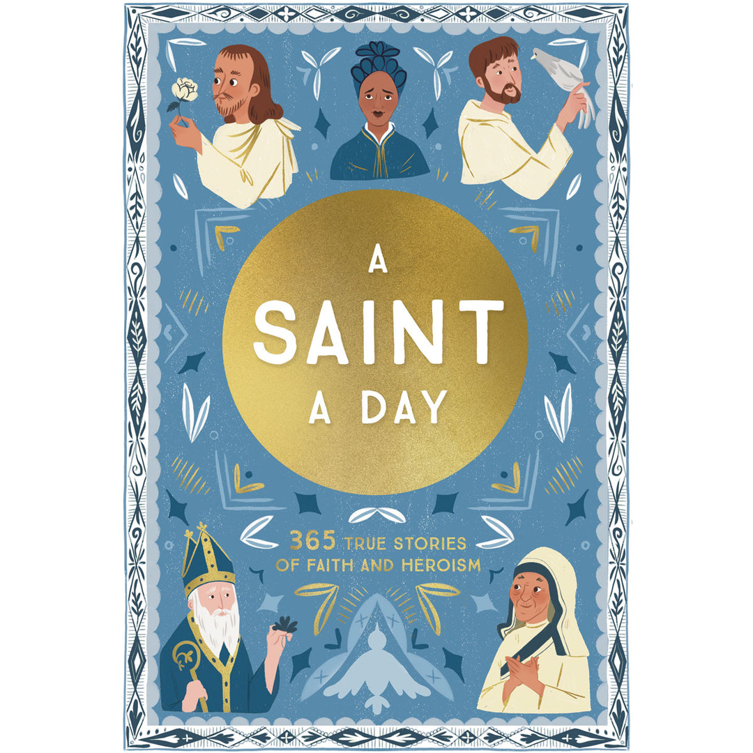A Saint A Day: A 365-Day Devotional For New Year’s Featuring Christian Saints (Hardcover)