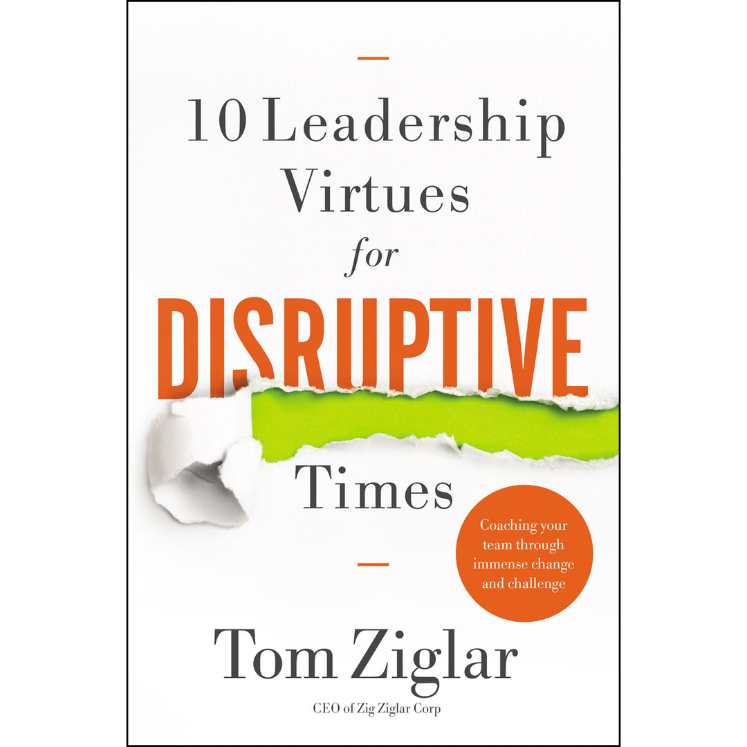 10 Leadership Virtues For Disruptive Times: Coaching Your Team Through Immense Change (Paperback)