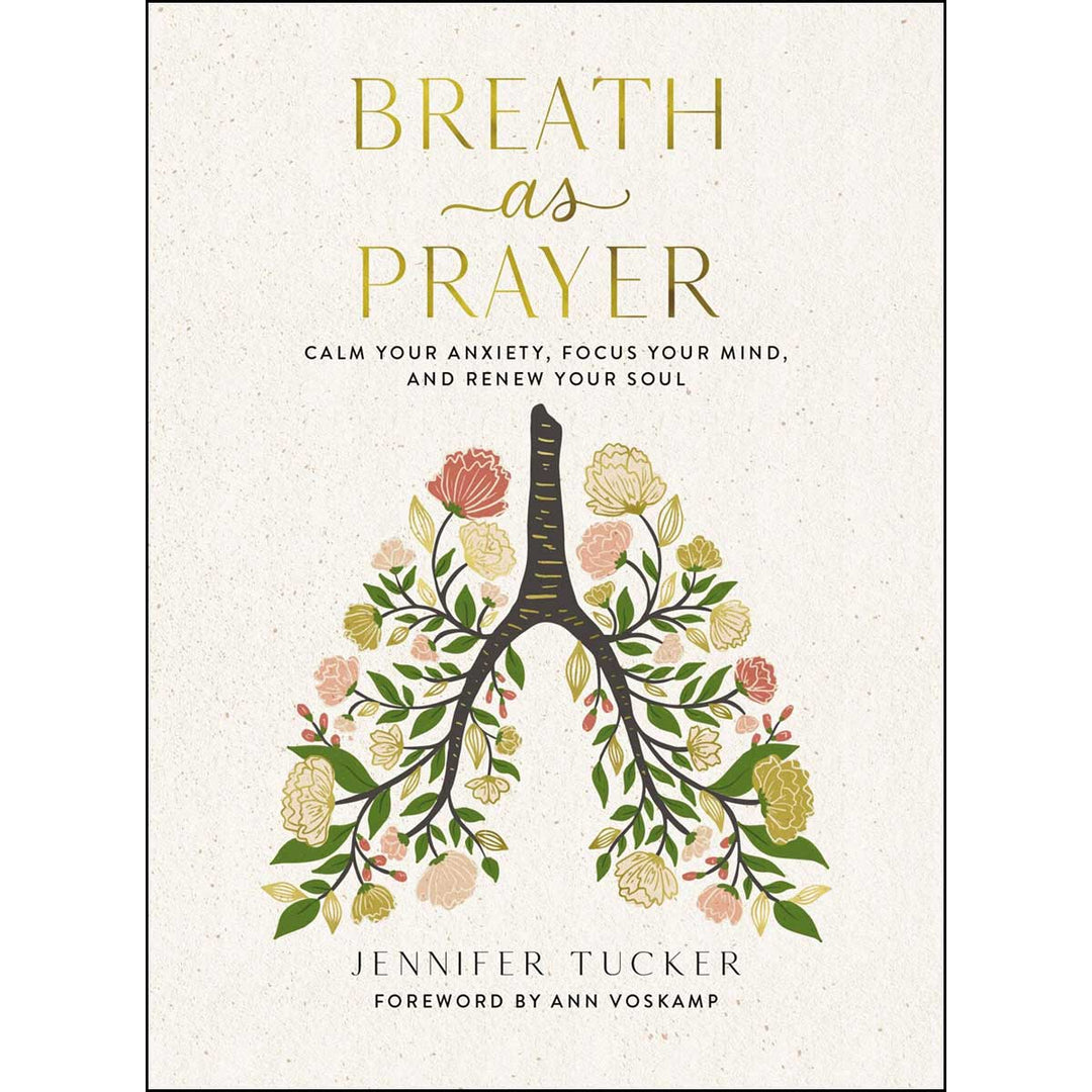 Breath As Prayer: Calm Your Anxiety / Mind / Soul (Hardcover)