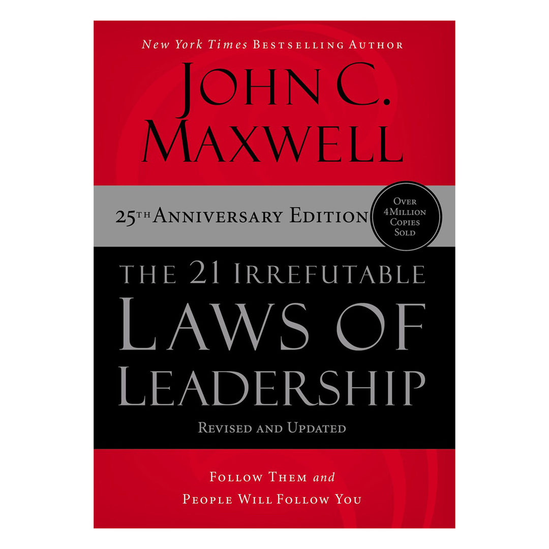 The 21 Irrefutable Laws Of Leadership 25th Anniversary Edition (Paperback)