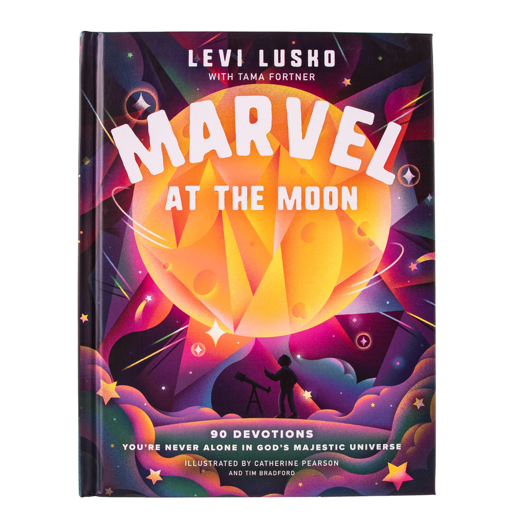 Marvel At The Moon: 90 Devotions: You're Never Alone In God's Majestic Universe HC