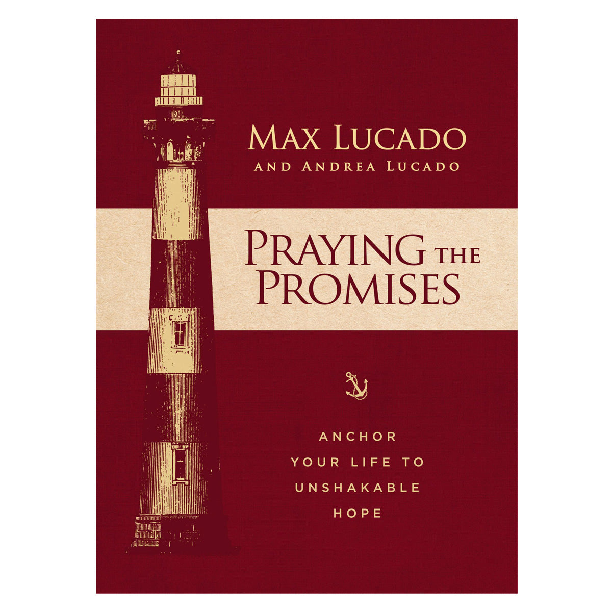 Praying The Promises: Build A Life Of Unshakable Hope (Hardcover)