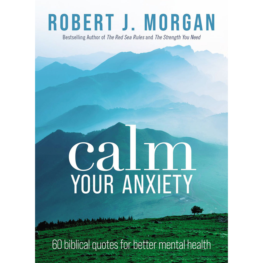 Calm Your Anxiety: 60 Biblical Quotes For Better Mental Health (Paperback)