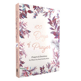 100 Days of Prayer: Prayers & Devotions for When You Need God the Most (Hardcover)