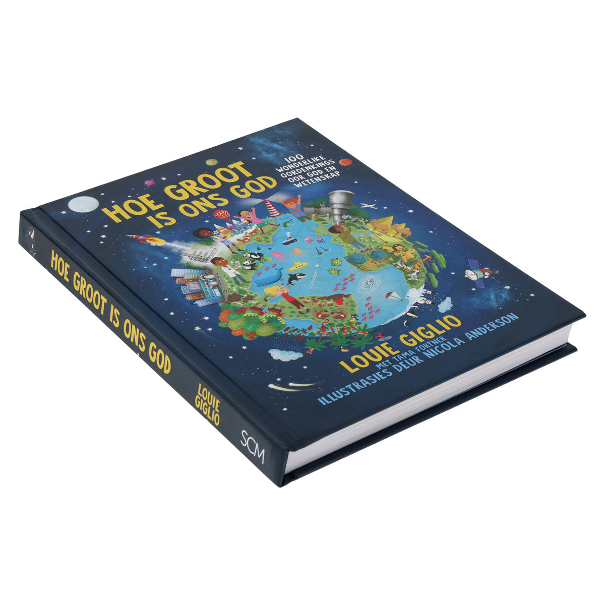 Hoe Groot Is Ons God: 100 Wonderlike Oordenkings oor God en Wetenskap (Hardeband)