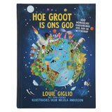 Hoe Groot Is Ons God: 100 Wonderlike Oordenkings oor God en Wetenskap (Hardeband)
