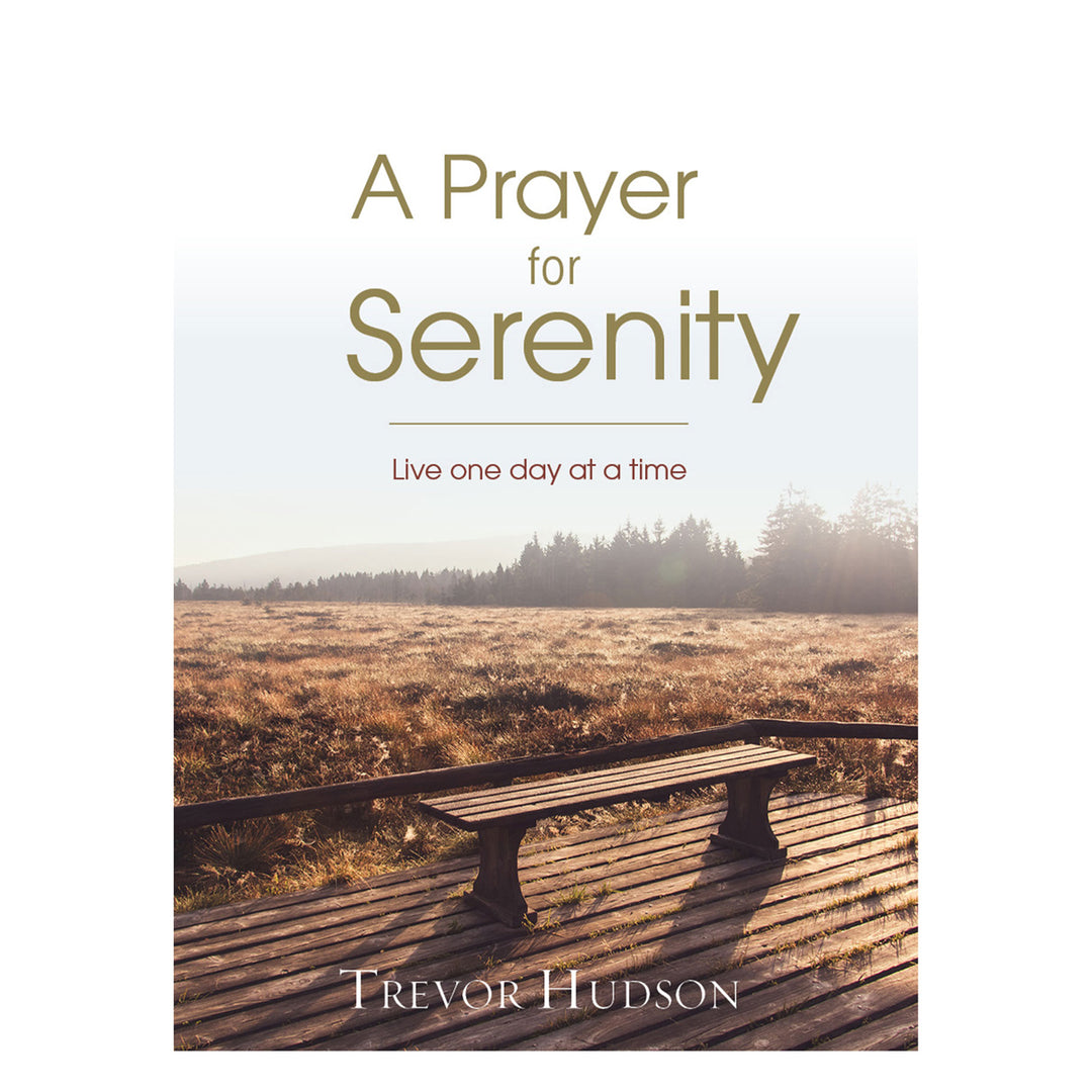 A Prayer For Serenity: Live One Day at a Time (Paperback)