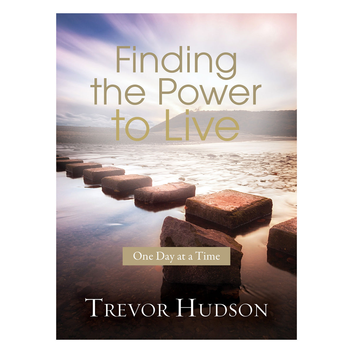Finding The Power To Live One Day At A Time (Softcover)