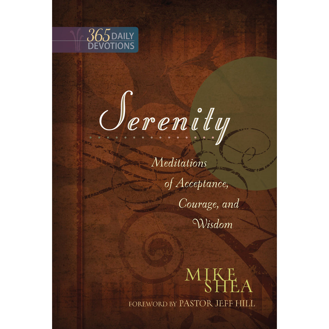 Serenity: Meditations Of Acceptance, Courage And Wisdom (365 Daily Devotions)(Paperback)