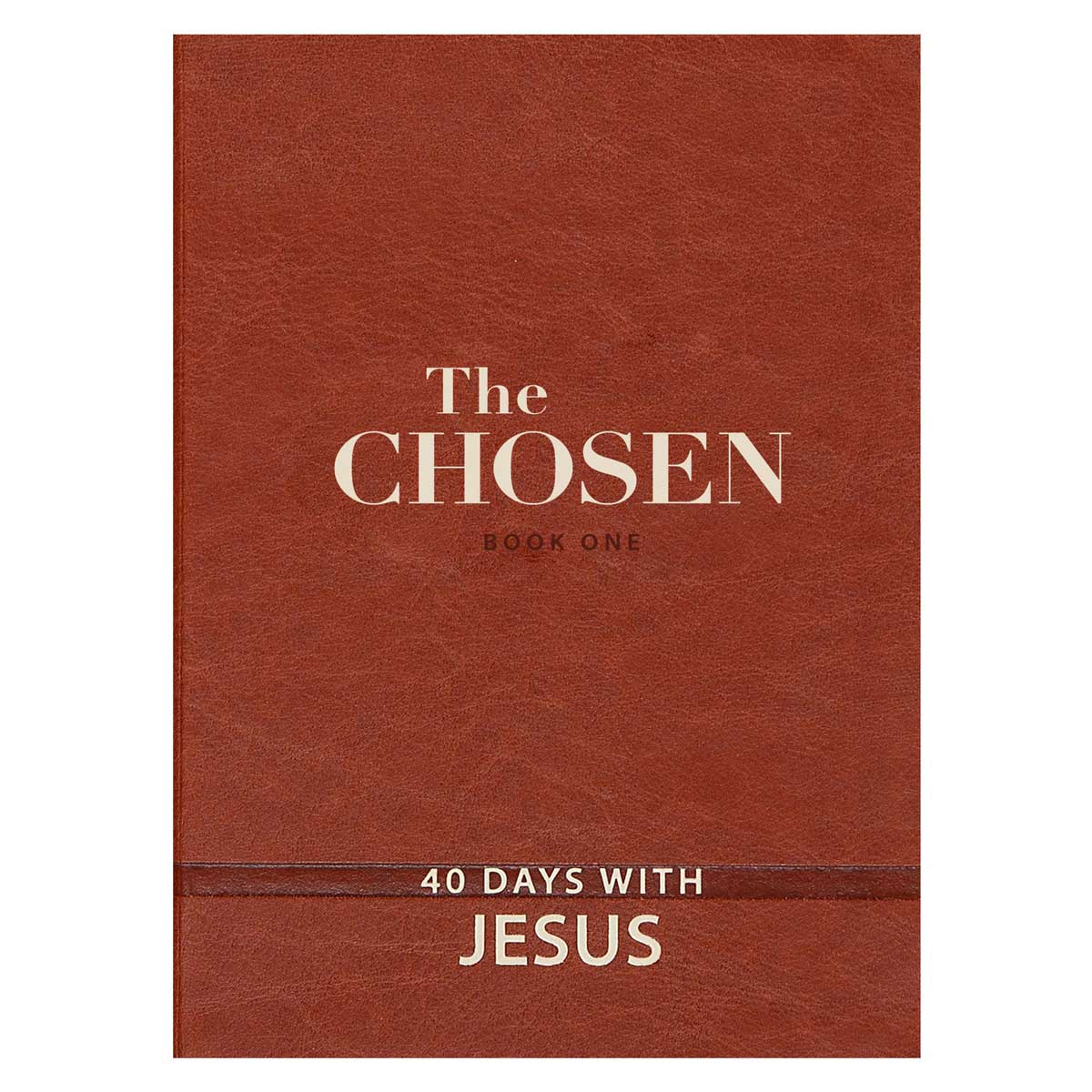 The Chosen: 40 Days With Jesus Book 1 (Imitation Leather)