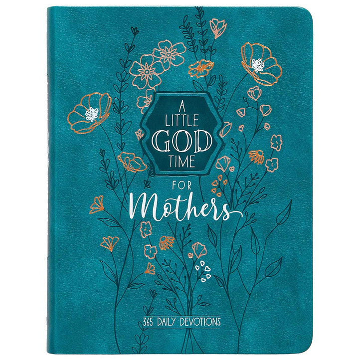 A Little God Time For Mothers: 365 Daily Devotions Green (Imitation Leather)