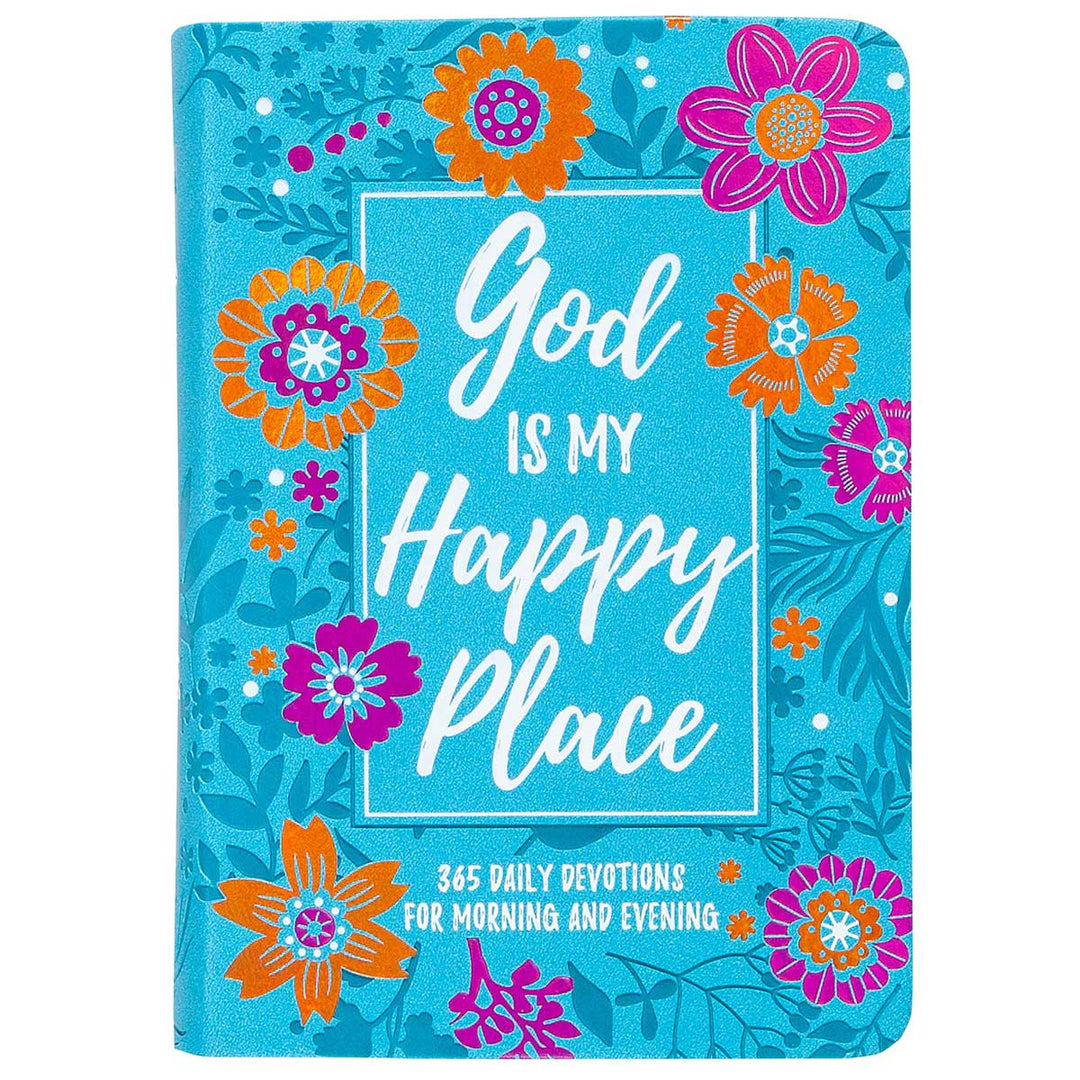 God Is My Happy Place (Morning & Evening Devotional)(Imitation Leather)